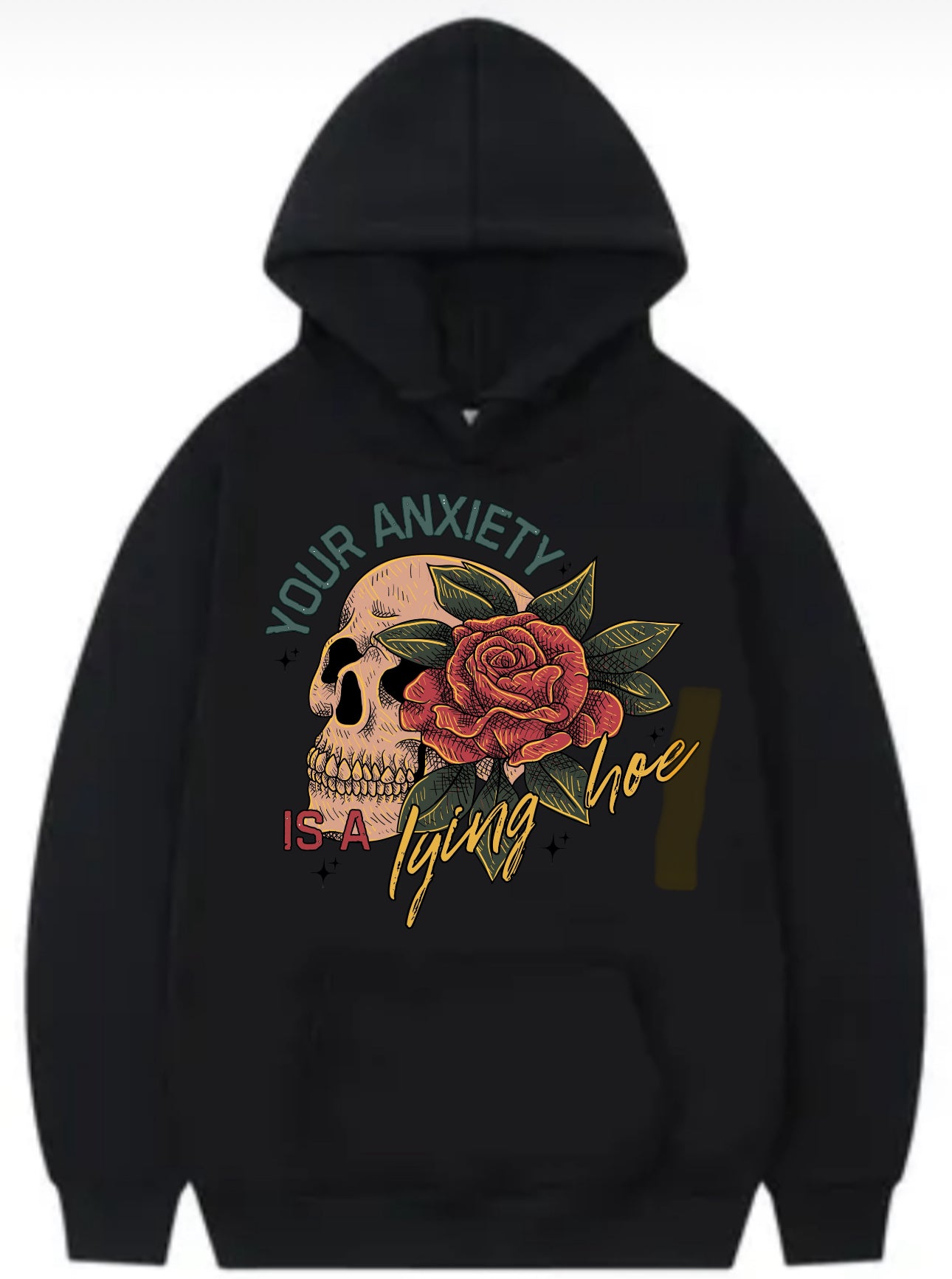 Your anxiety is a lying hoe