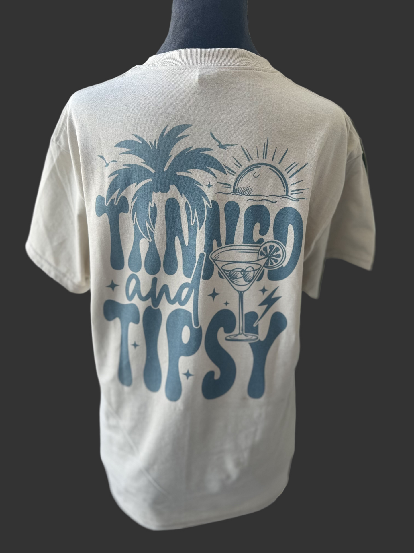 Tanned and tipsy shirt