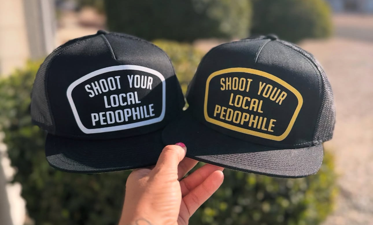 Shoot your local pedophile hat