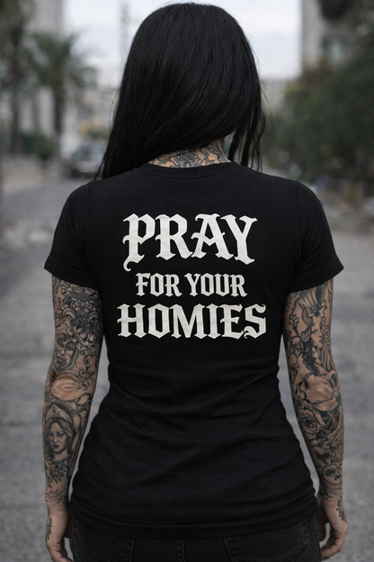 Pray for your homies