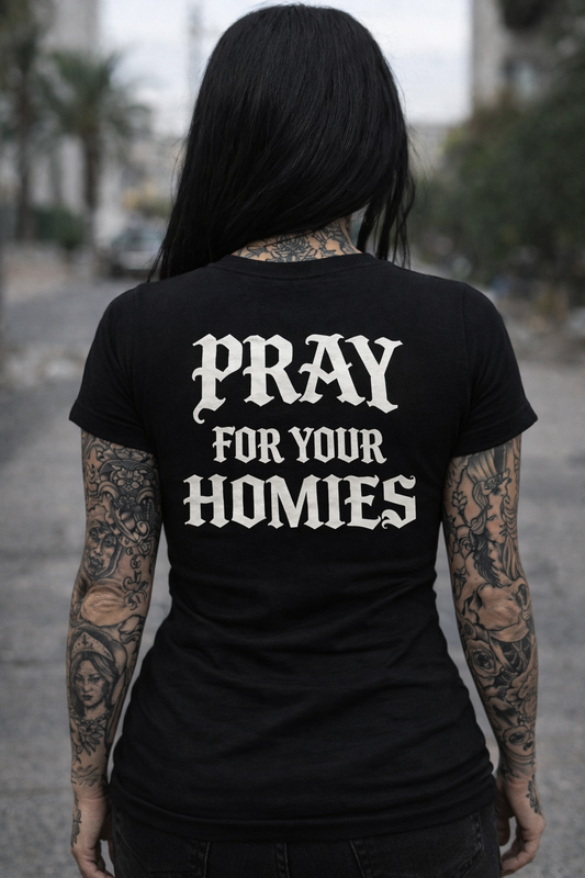 Pray for your homies