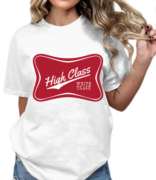 High class white trash shirt
