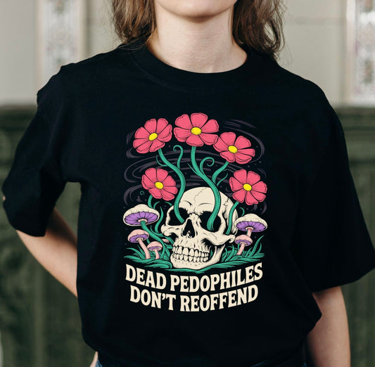 Dead pedophiles don’t reoffend