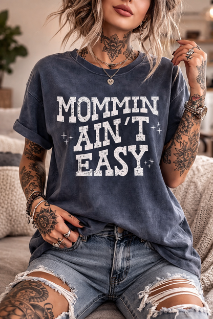 Mommin ain’t easy