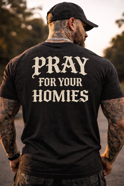 Pray for your homies