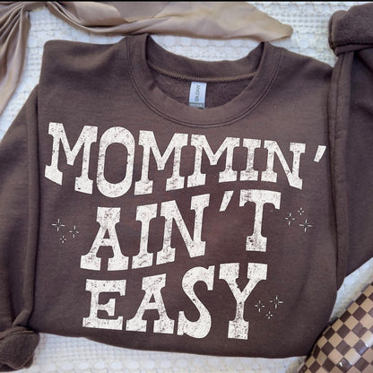 Mommin ain’t easy