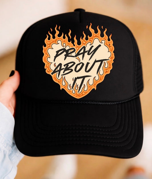 Pray about it trucker hat