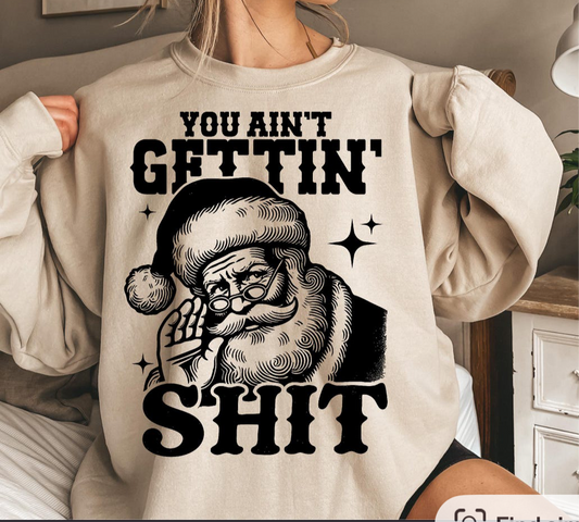 You ain’t getting shit crewneck