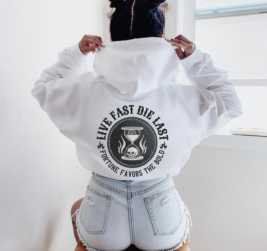 Love fast die last hoodie