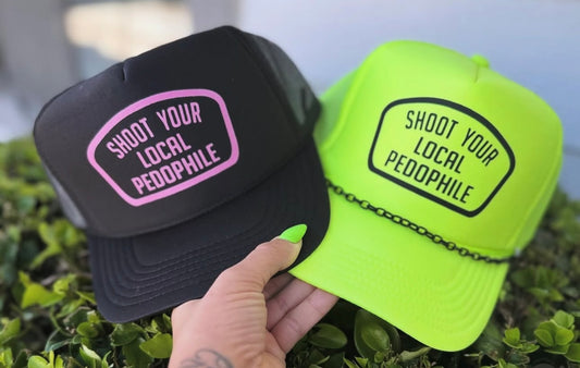 Shoot your local pedophile track hat