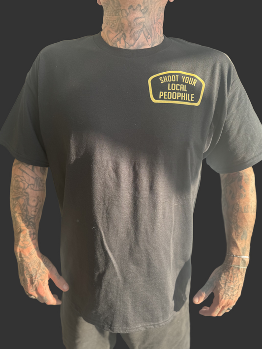 Shoot your local pedophille shirt