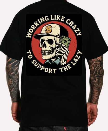 Working hard to support the lazy