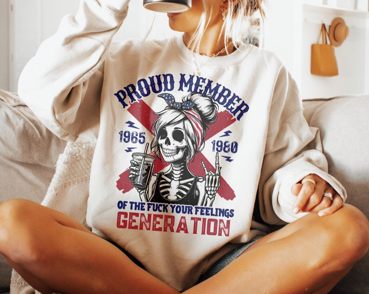 Proud member of a fuck your feelings generation