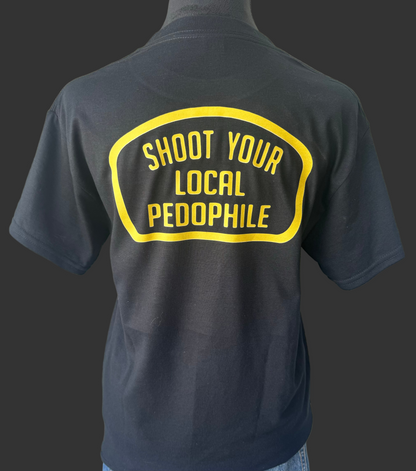 Shoot your local pedophile shirt