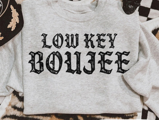 Low key boujee crewneck