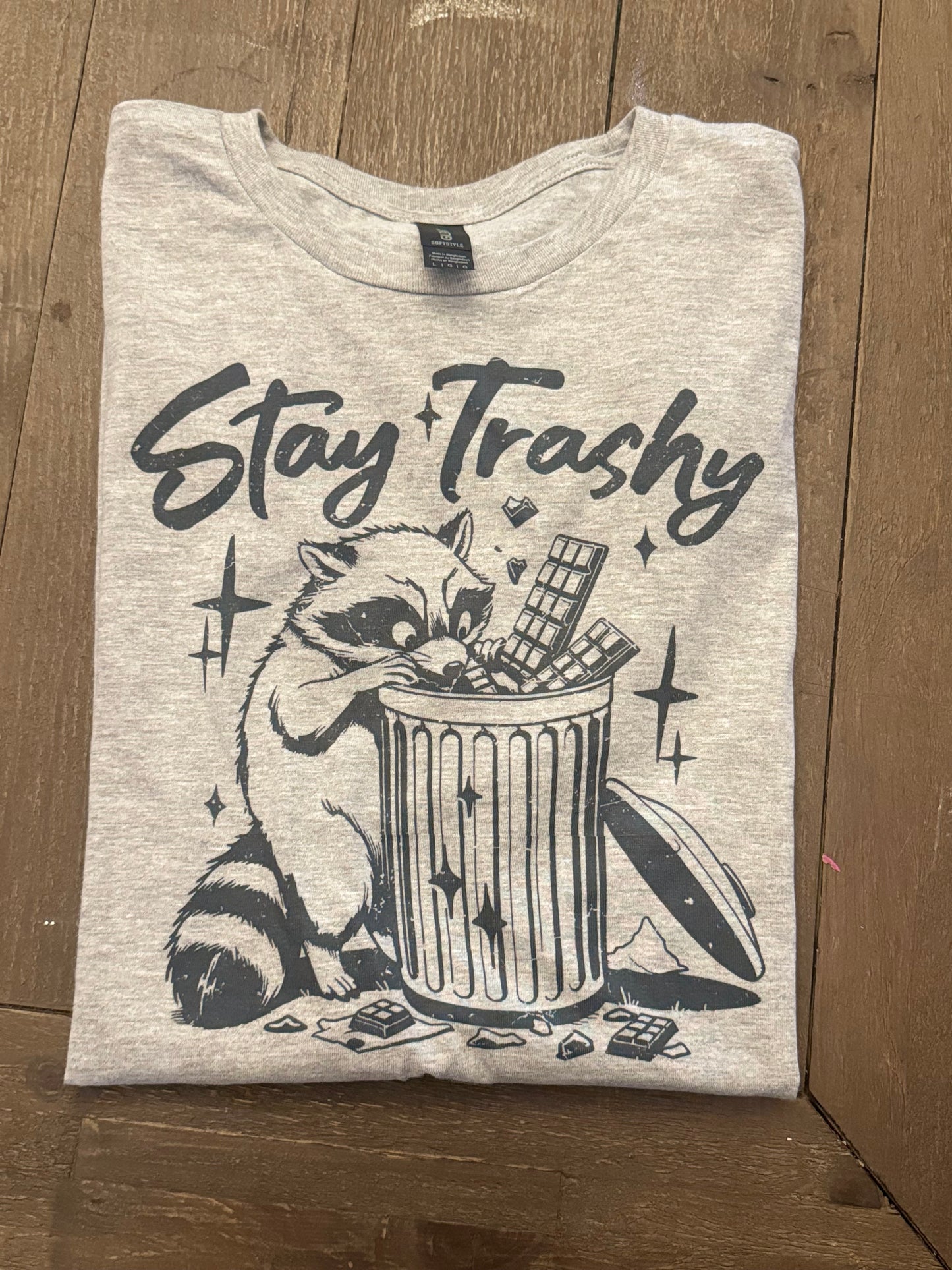 stay trashy shirt